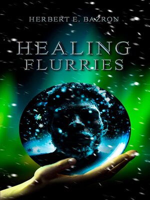 cover image of Healing  Flurries